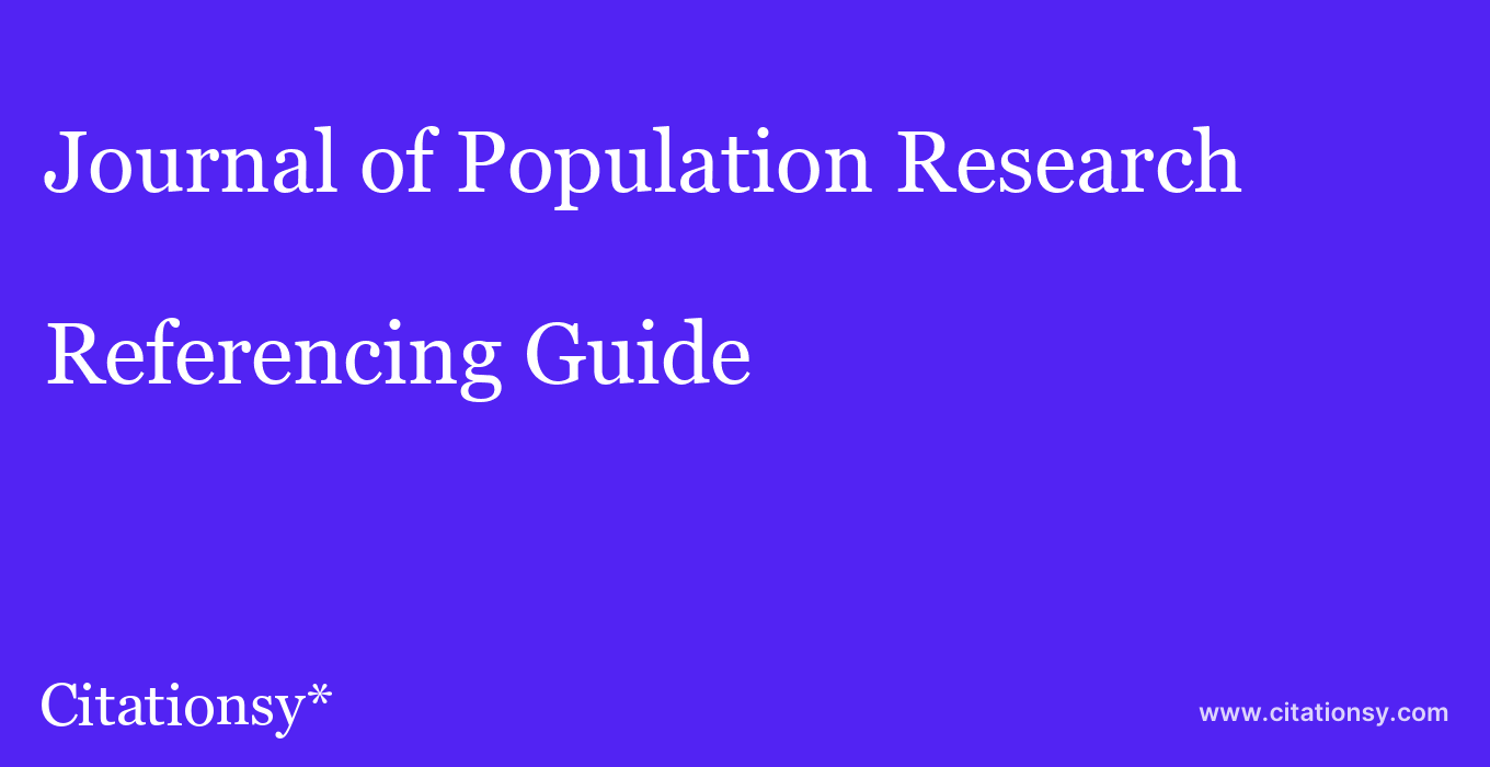 cite Journal of Population Research  — Referencing Guide